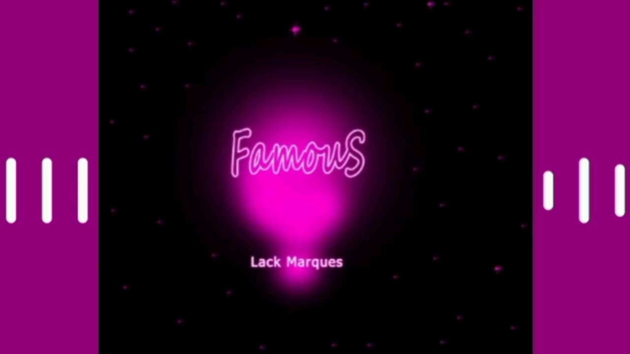 Lack Marques - Famous (Feat. Daily Pródigo)