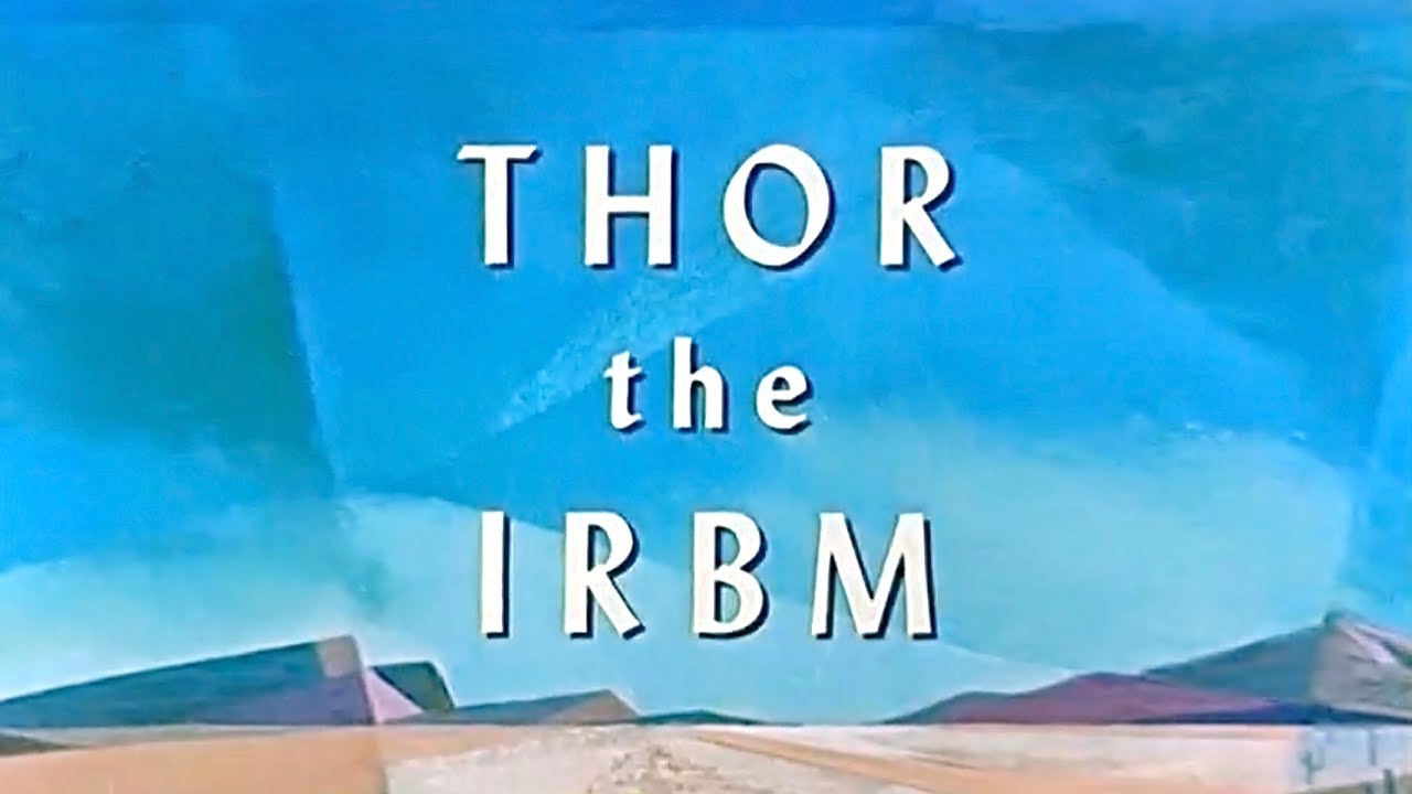Thor the IRBM -  Remastered USAF 1959 Documentary - Missiles, Thor-Able, Cold War, Delta Rockets