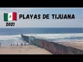 PLAYAS DE TIJUANA! BAJA CALIFORNIA (A Walkthrough 2021)