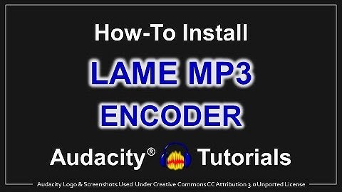 How to Install LAME MP3 Encoder in Audacity