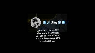Amino Fairy Tail - Edens Zero / Busco al usuario 🧊☄️Gray❄️🧊