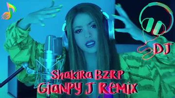 Shakira BZRP Remix 2023 - Gianpy J