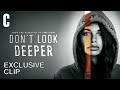 Don't Look Deeper | Exclusive Clip: William