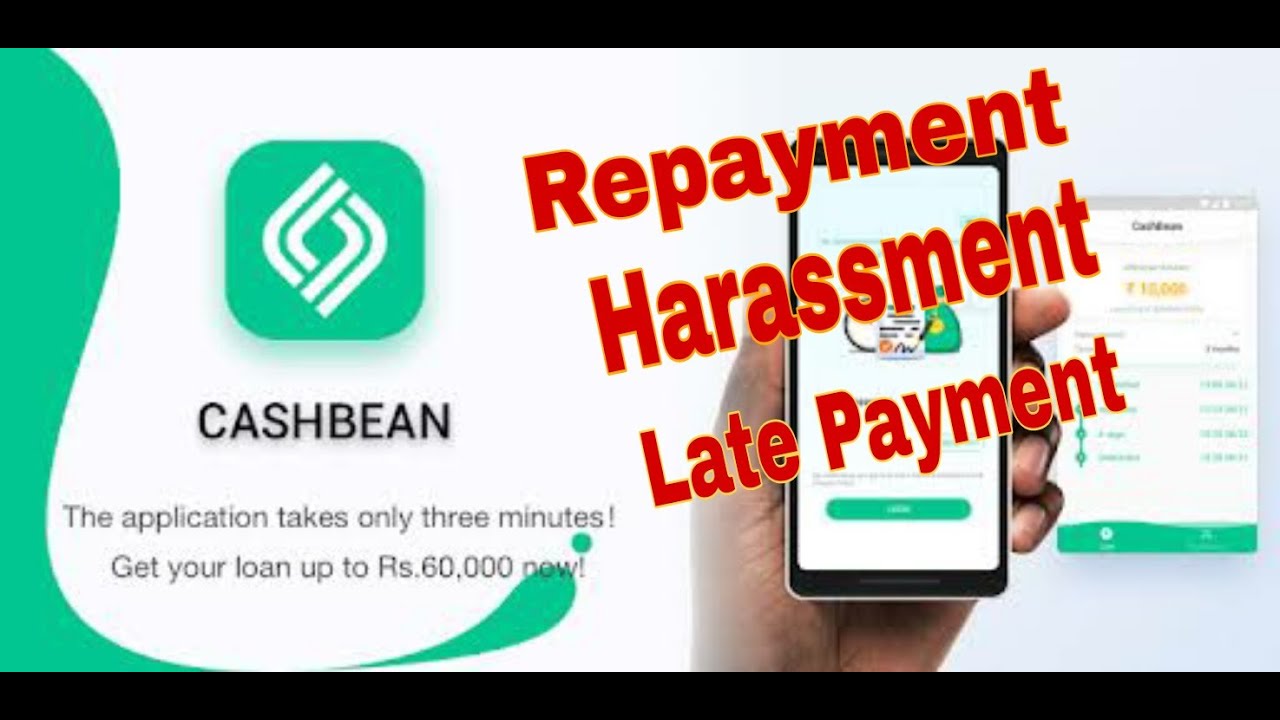 Cashbean Loan Repayment Harassment