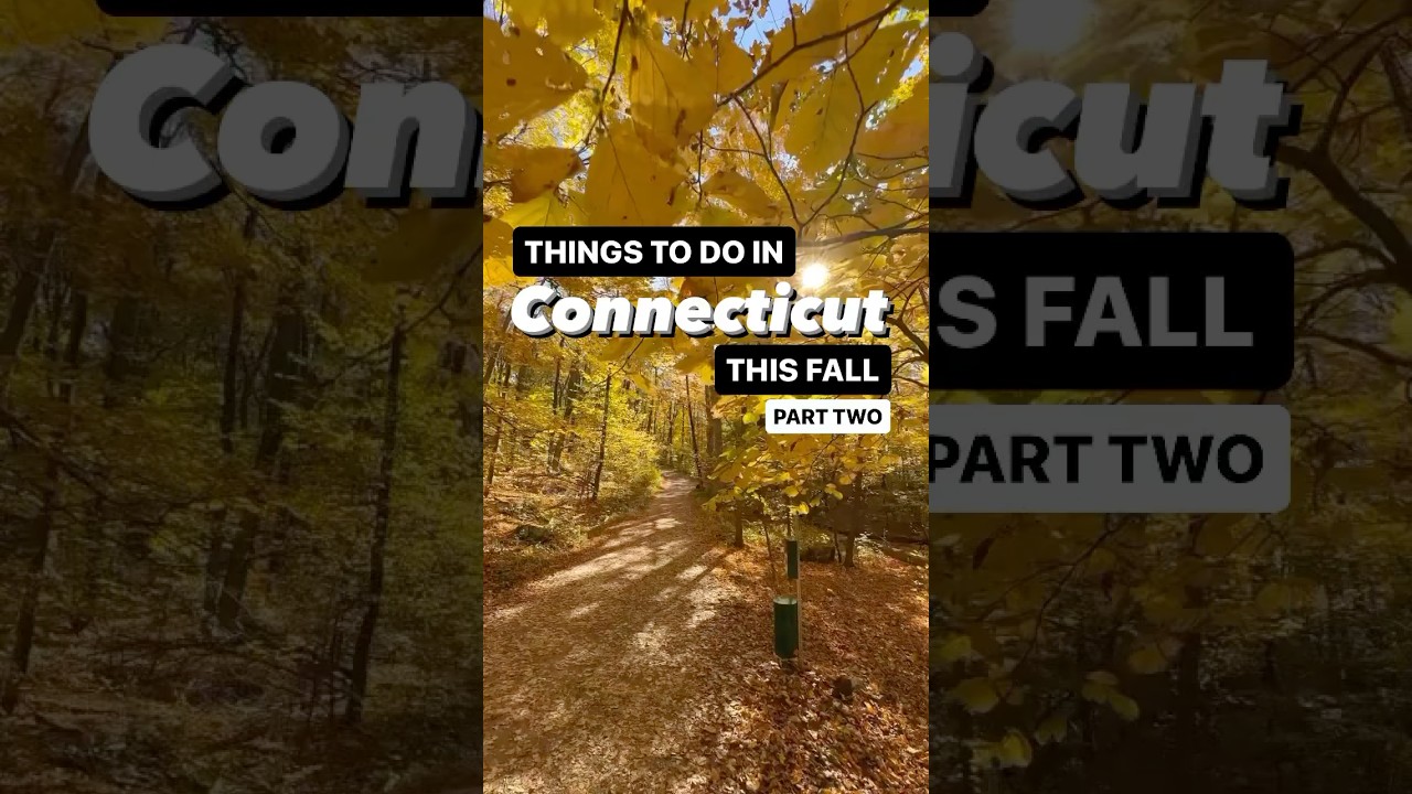 Things to do in Connecticut this fall. 