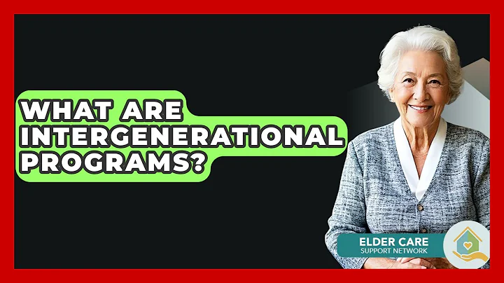 What Are Intergenerational Programs? - Elder Care Support Network