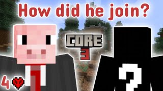 How did he get here? | Core III | Ep. 4