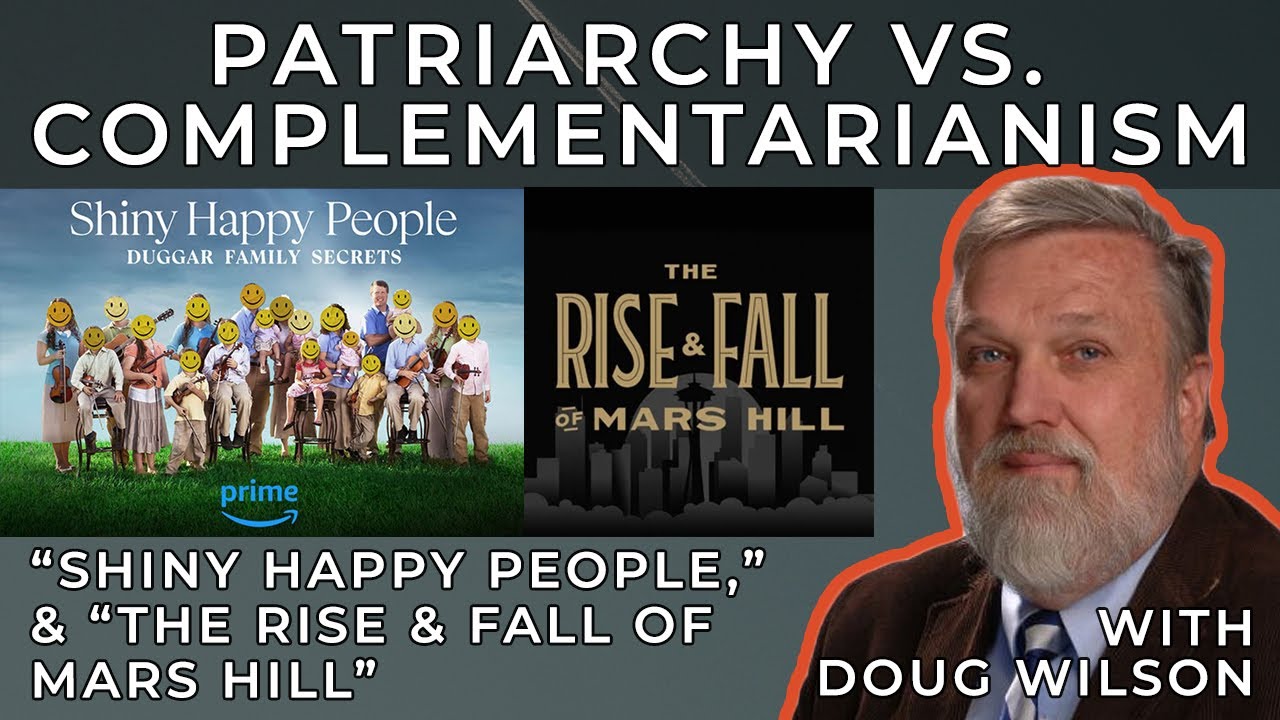 Patriarchy Vs. Complementarianism, “Shiny Happy People,” & “The Rise