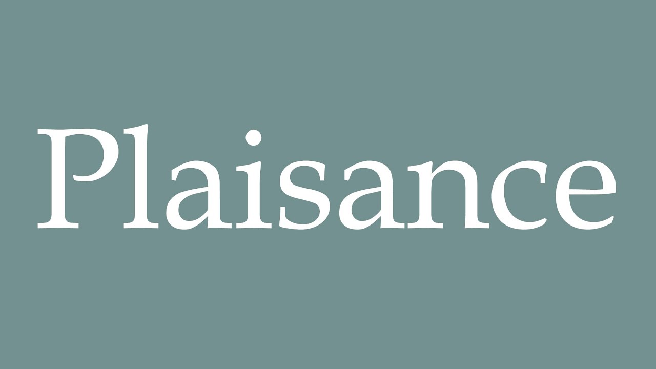 How to Pronounce ''Plaisance'' (Pleasure) Correctly in French YouTube