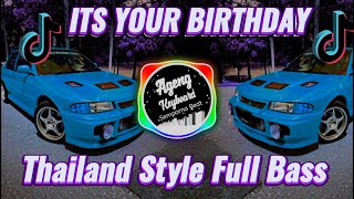 DJ ITS YOUR BIRTHDAY THAILAND STYLE FULL BASS REMIX