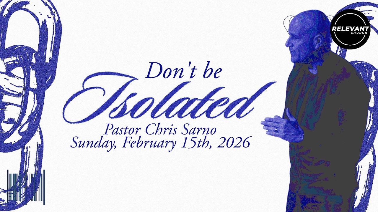 Don't Be Isolated | Lock In | Pastor Chris Sarno