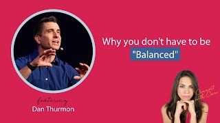 Off Balance on Purpose featuring Dan Thurmon