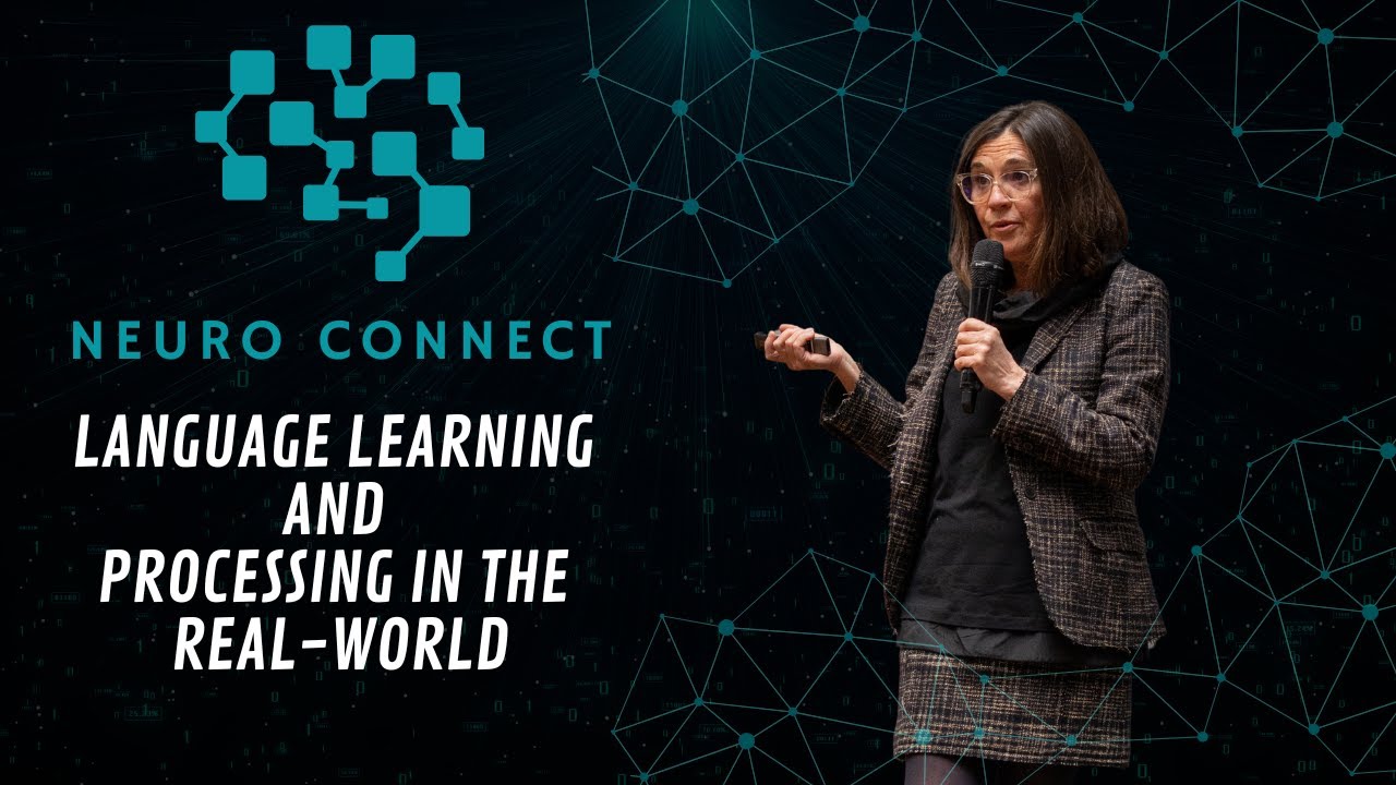 Neuro Connect - Language Learning and Processing in the Real-World by Gabrielle Vigliocco
