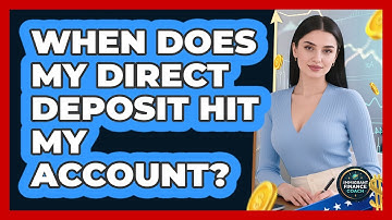 When Does My Direct Deposit Hit My Account?