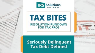 Seriously Delinquent Tax Debt Defined