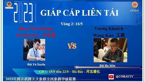 Vòng 2 | Hứa Văn Chương - Xu Wenwen - 许文章 VS 王廓 - Wang Kuo - Vương Khuếch | 河北遵化  2023/05/16