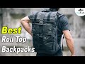 Best Roll Top Backpacks In 2020 – The Best & Ultimate Choice!