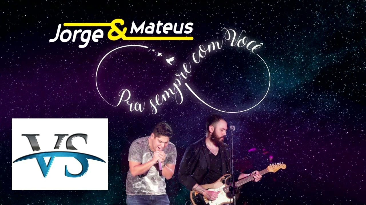 VS SERTANEJO - PRA SEMPRE COM VOCÊ - VS SERTANEJO - VS MALETA DO SOM - VS OFICIAL -  JORGE E MATEUS