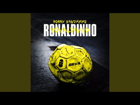 Bobby Vandamme - RONALDINHO