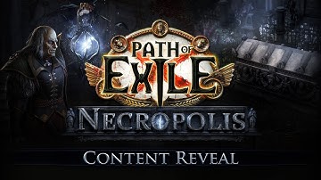 Path of Exile: Necropolis Content Reveal