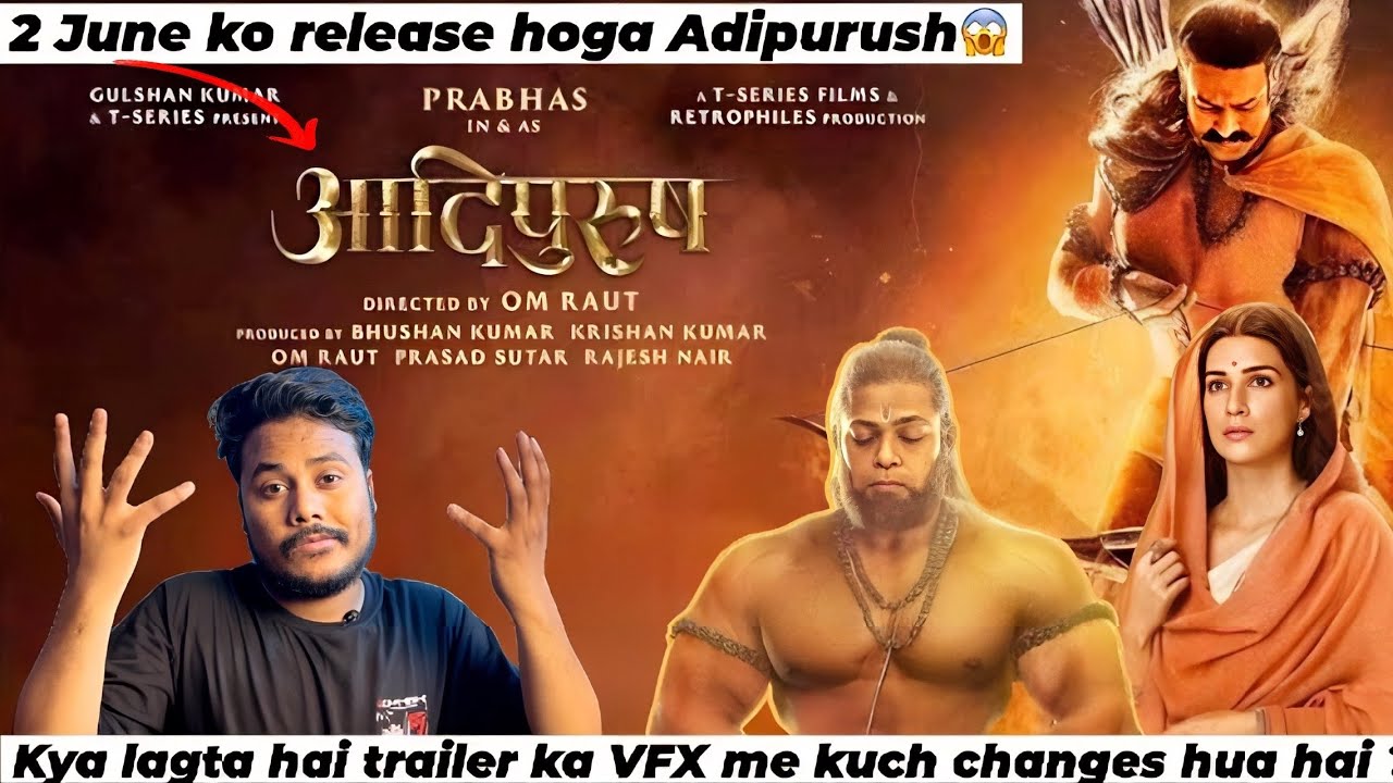 Adipurush trailer Announcement Kya lagta hai VFX me kuch changes Kara