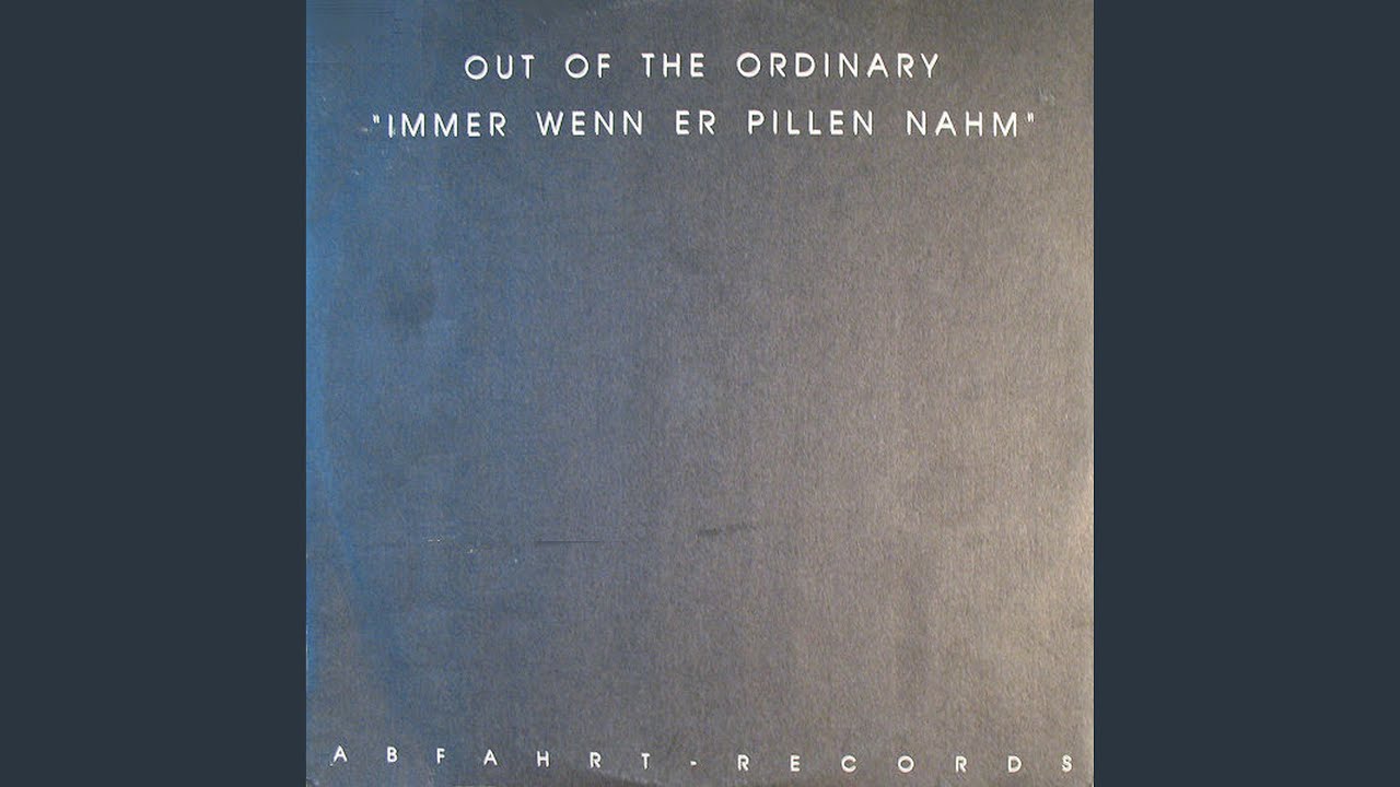 Immer Wenn Er Pillen Nahm