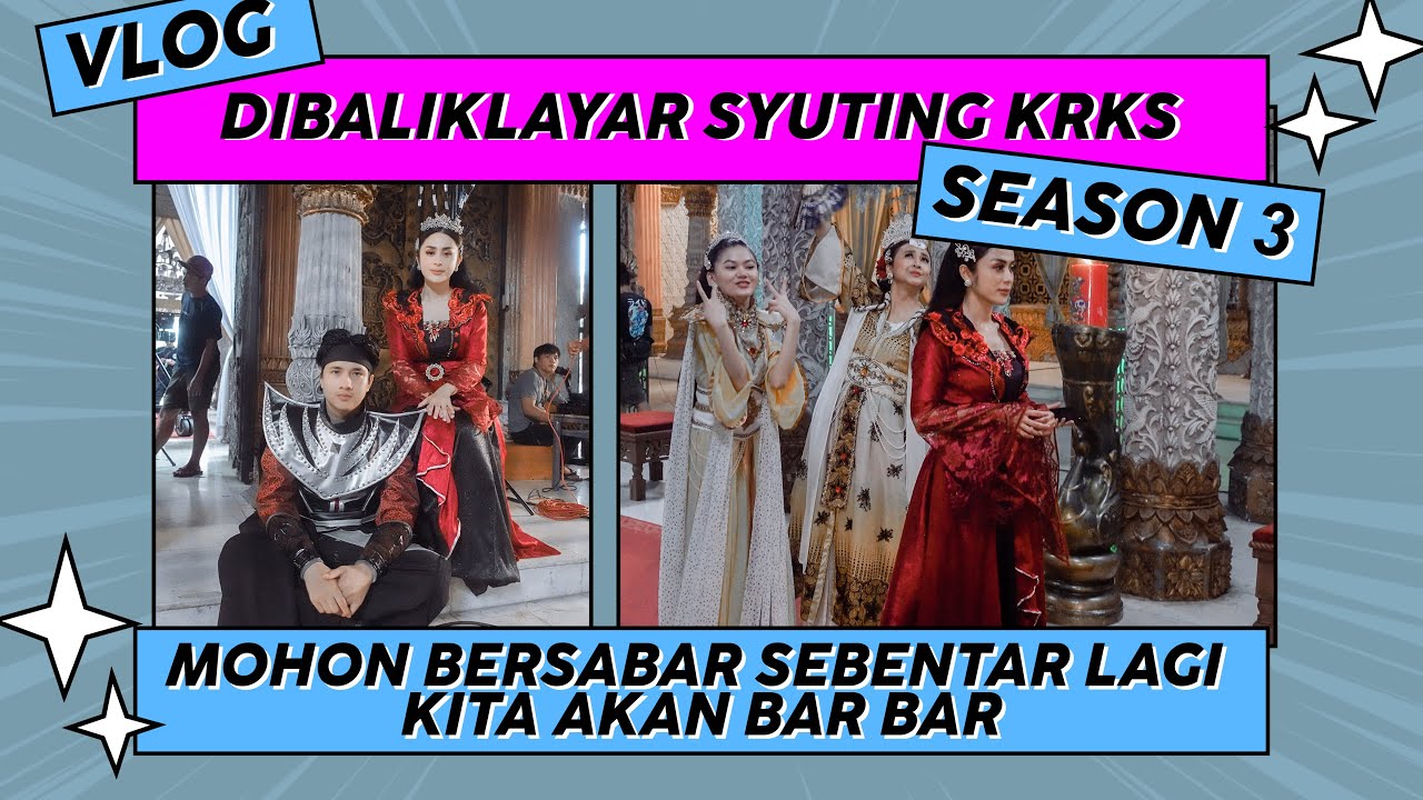 DIBALIK LAYAR SYUTING #KRKS SEASON 3‼️ MOHON BERSABAR SEBENTAR LAGI KITA AKAN Bar-Bar🤪‼️
