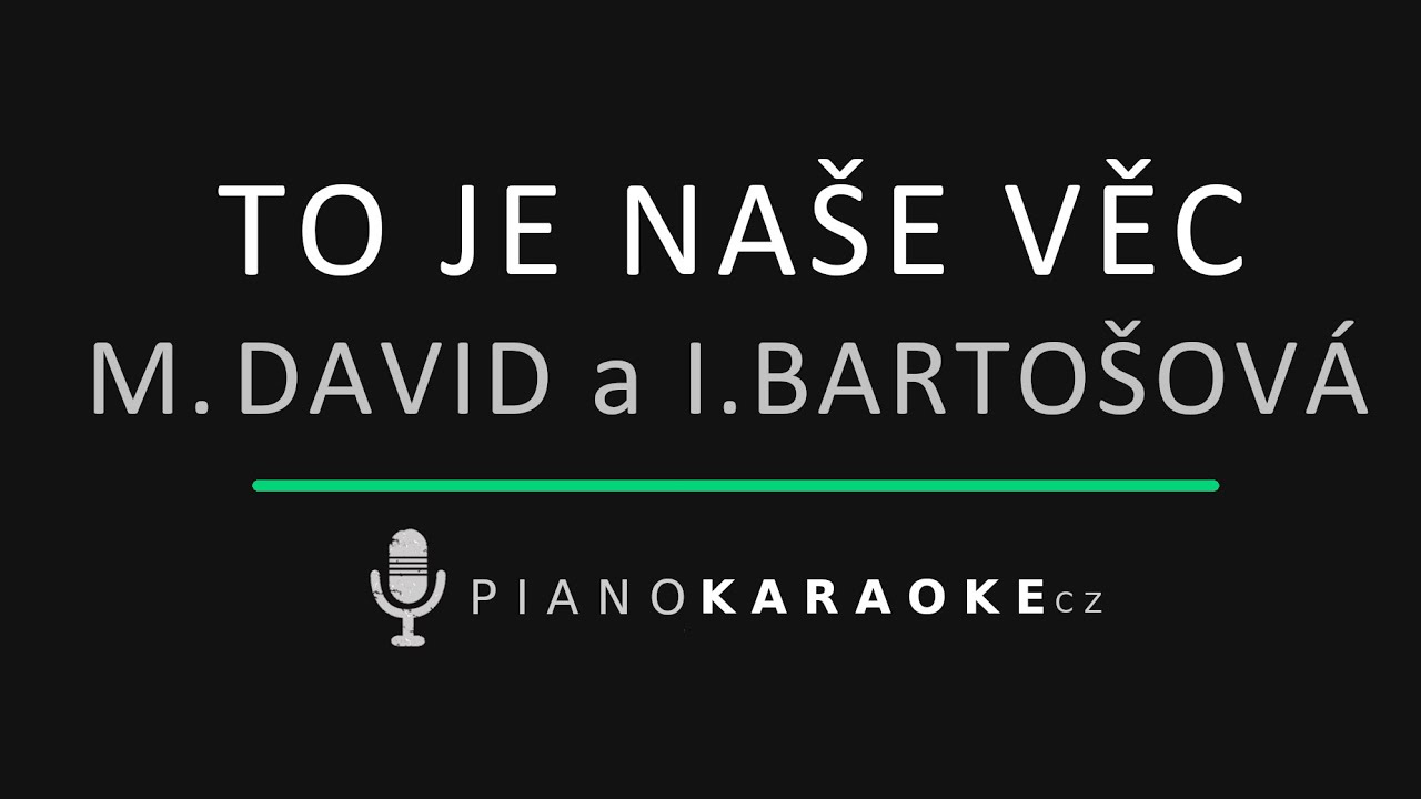 Michal David a Iveta Bartošová - To je naše věc  | Piano Karaoke Instrumental