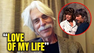 Now Almost 80, Sam Elliot Confesses 'She Is The Love Of My Life'