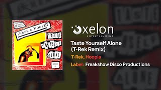 T-Rek, Hoopla - Taste Yourself Alone (T-Rek Remix)