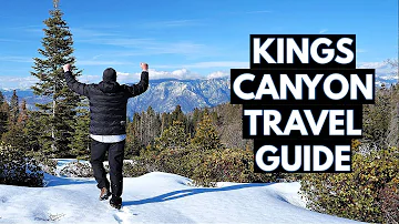 Travel Guide to Upper Kings Canyon National Park | Three great hikes!