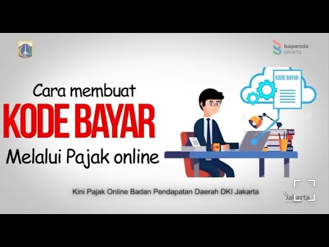 Cara Membuat Kode Bayar Melalui Pajak Online Jakarta