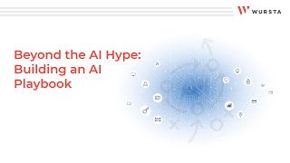 Wursta Webinar - Beyond the AI Hype: Building an AI Playbook Net Worth