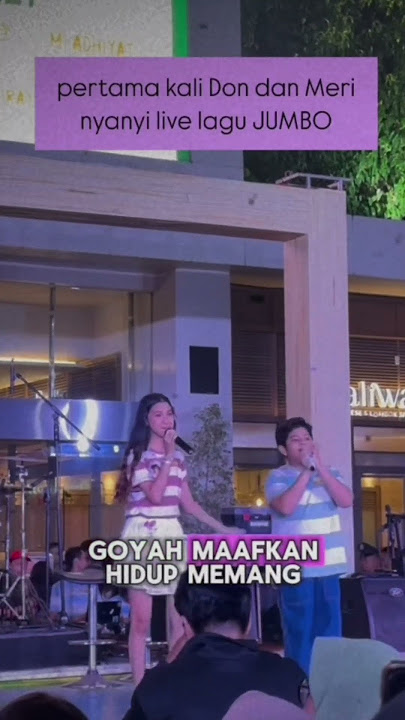 Pertama X Don & Meri || Tampil Live lagu Jumbo #shorts #jumbo #nyanyi