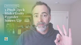 3 Pitch Deck Slides Every Founder Screws Up 3 Pitch Deck Slides Every Founder Screws Up