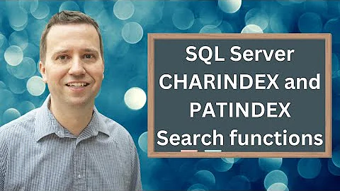 Searching for text in SQL Server: CHARINDEX and PATINDEX