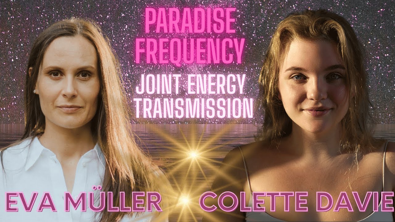 Powerful Joint Guided Meditation and Energy Transmission with Colette Davie and Eva Müller
