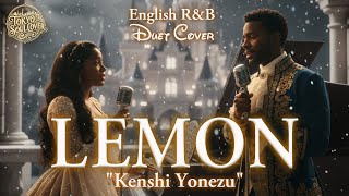 Lemonenglish Ver.- 米津玄師 Kenshi Yonezu Disney-Style Cinematic R&B Soul Duet