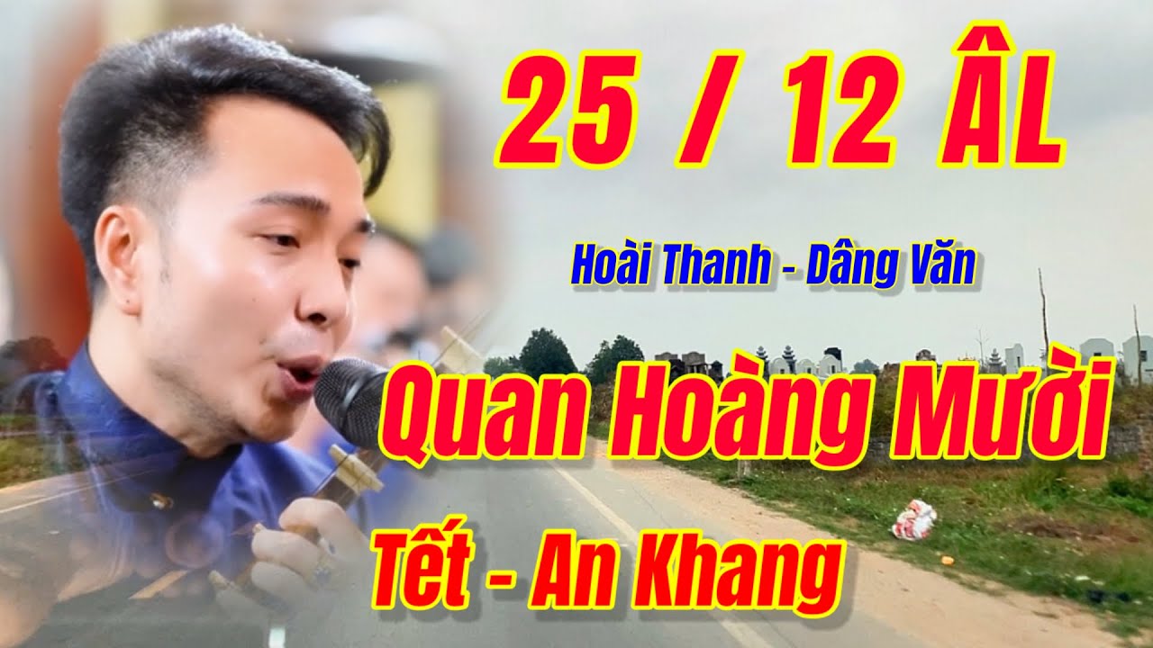 25 Tết / Hoài Thanh - Hát Văn - Quan Hoành Mười, Đón Tết An Khang, Phúc Lộc Đong Đầy