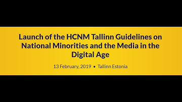 Launch of the HCNM Tallinn Guidelines on National Minorities and the Media in the Digital Age