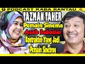 TASMAN TAHER || ARTIS SINETRON || URANG BUKITTINGGI AWAK ||PODCAST07