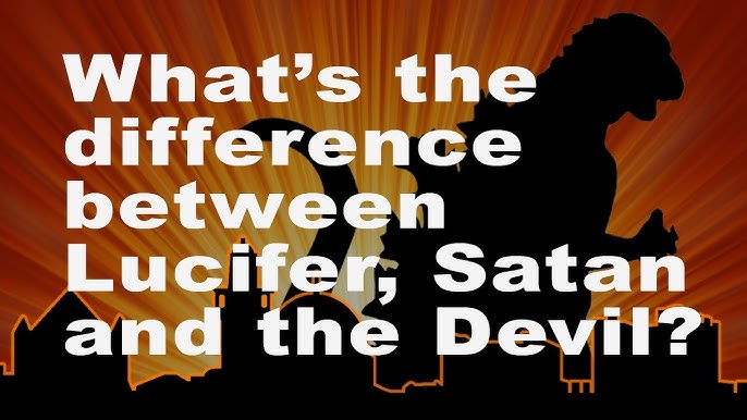 Difference Between Lucifer and Satan