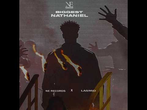 N.E Records & Lasmid – Biggest Nathaniel (Official Lyric Video)