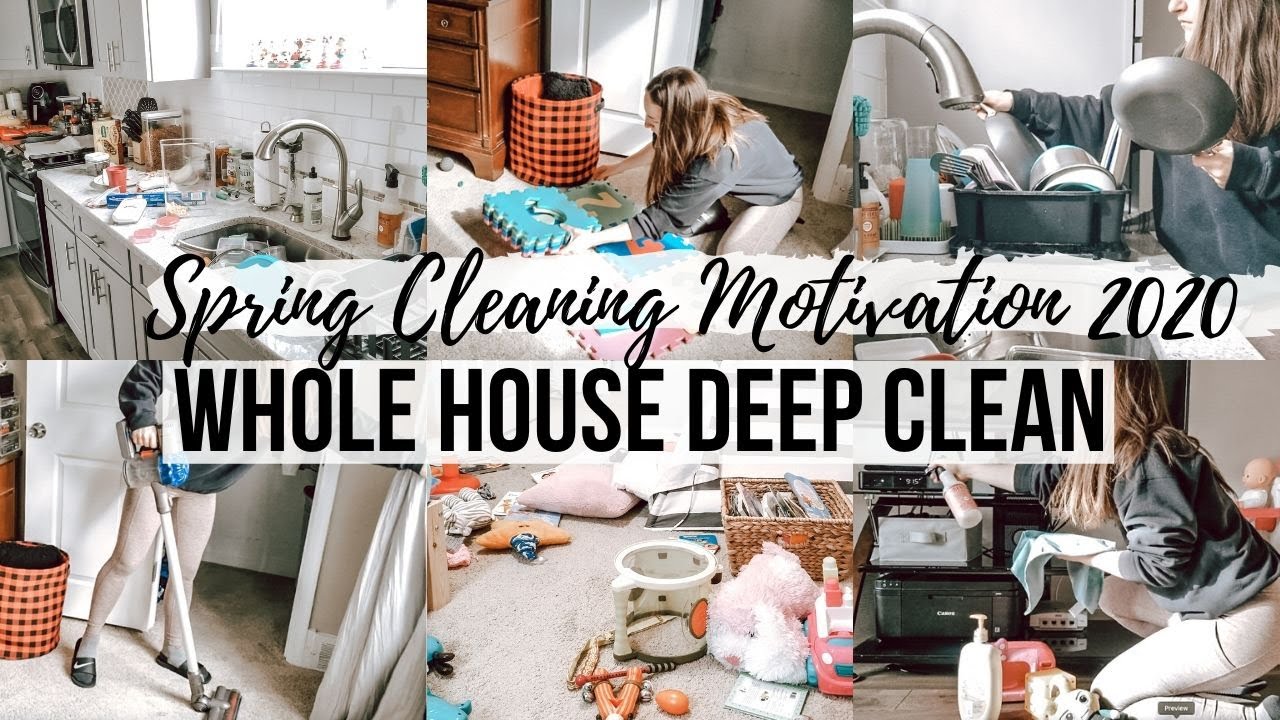 NEW EXTREME WHOLE HOUSE DEEP CLEAN WITH ME | Spring 2020 | Motivational ...