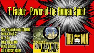 T-Factor - Power of the Human Spirit