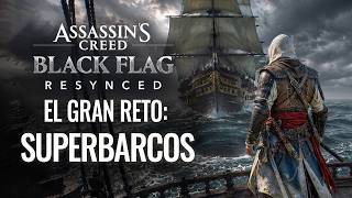 ASSASSINS CREED RESYNCED - DERROTA A LOS SUPERBARCOS MAS DIFÍCILES