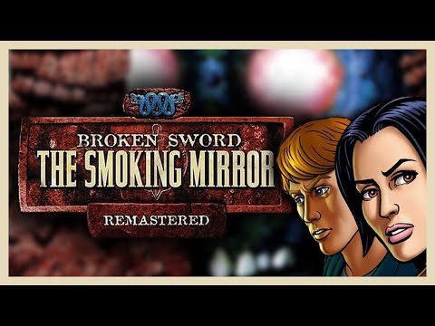 Broken Sword 2 - the Smoking Mirror: Remastered | Full Game Walkthrough | No Commentary