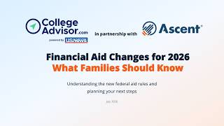 Financial Aid Changes for 2026 Webinar: What Families Should Know