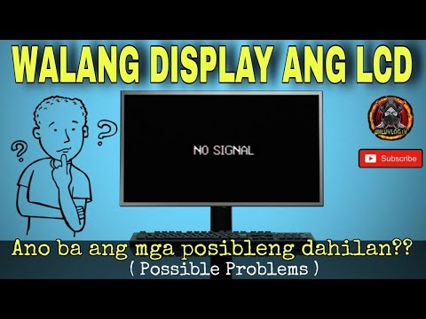Walang Display ang LCD/Monitor ng inyong PC , ano ang mga Posibleng Problema o Dahilan.