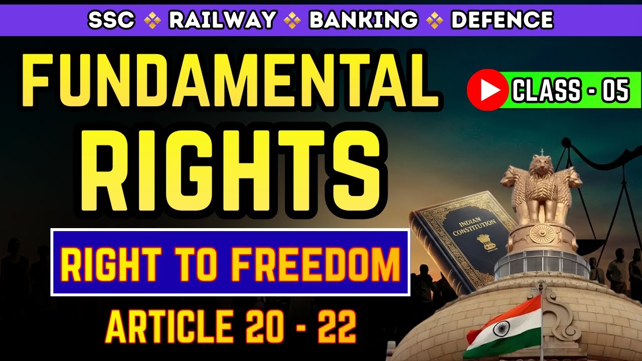 Fundamental Rights | Right To Freedom | Article 20, 21, 21A, 22 | Class 5